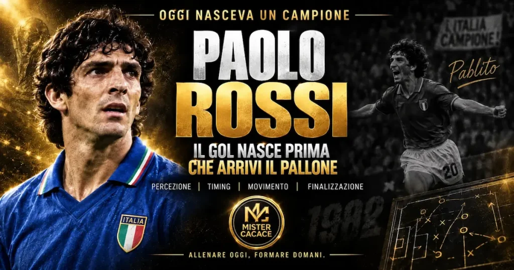 Paolo Rossi – il gol nasce prima che arrivi il pallone